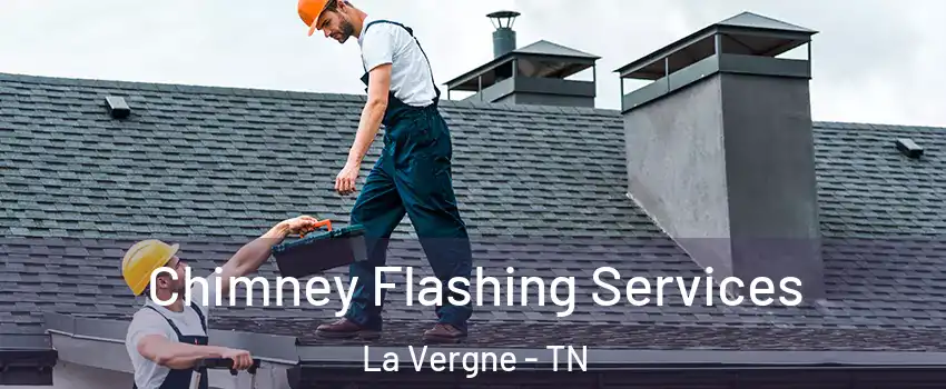 Chimney Flashing Services La Vergne - TN