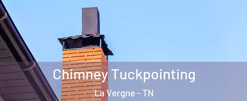  Chimney Tuckpointing La Vergne - TN