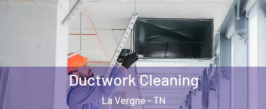  Ductwork Cleaning La Vergne - TN