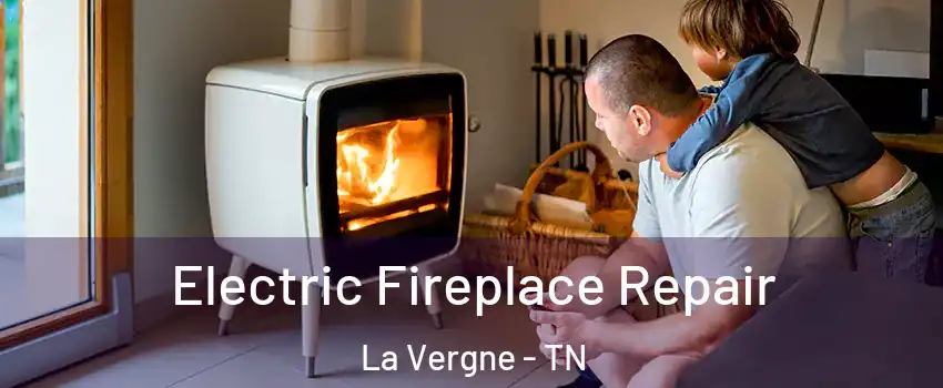 Electric Fireplace Repair La Vergne - TN