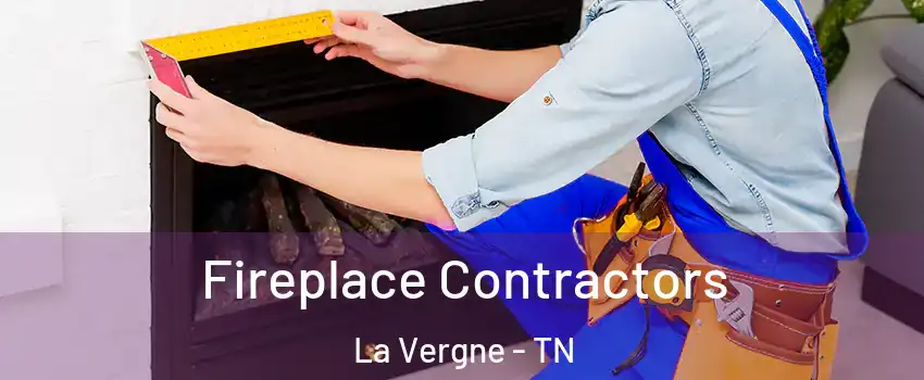  Fireplace Contractors La Vergne - TN
