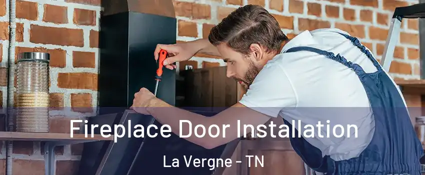  Fireplace Door Installation La Vergne - TN