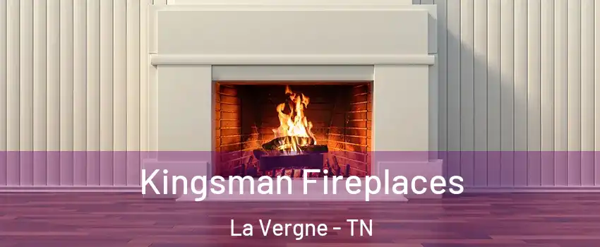  Kingsman Fireplaces La Vergne - TN