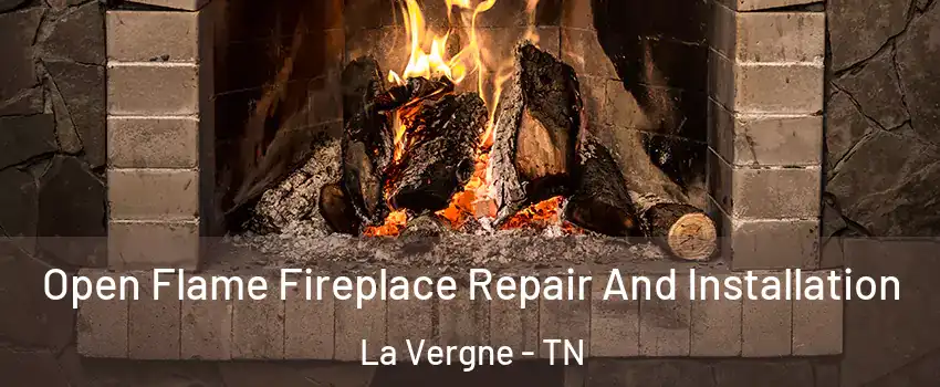  Open Flame Fireplace Repair And Installation La Vergne - TN