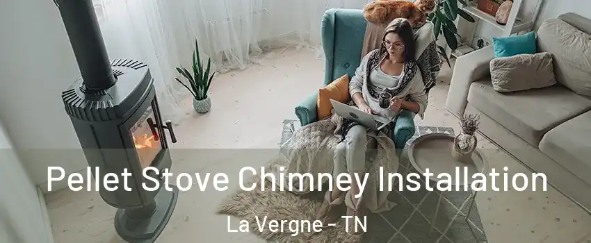  Pellet Stove Chimney Installation La Vergne - TN