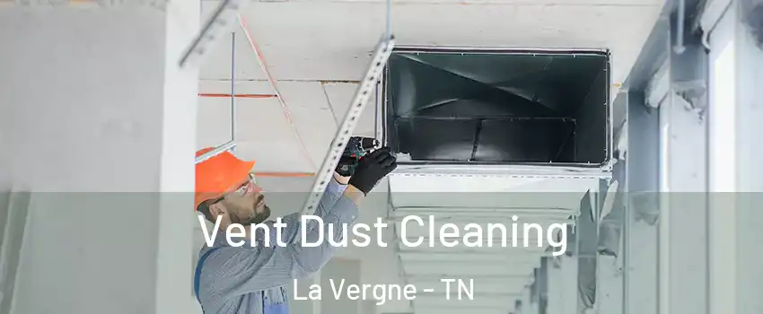  Vent Dust Cleaning La Vergne - TN
