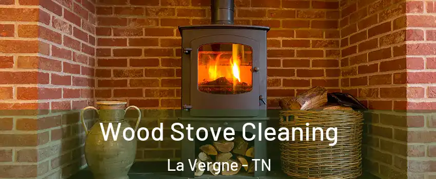  Wood Stove Cleaning La Vergne - TN