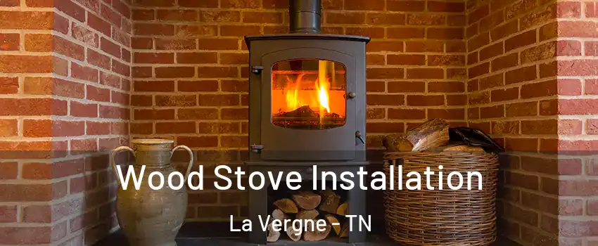  Wood Stove Installation La Vergne - TN